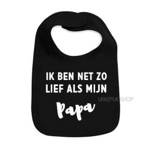 Slabber Ik ben net zo lief als mijn papa